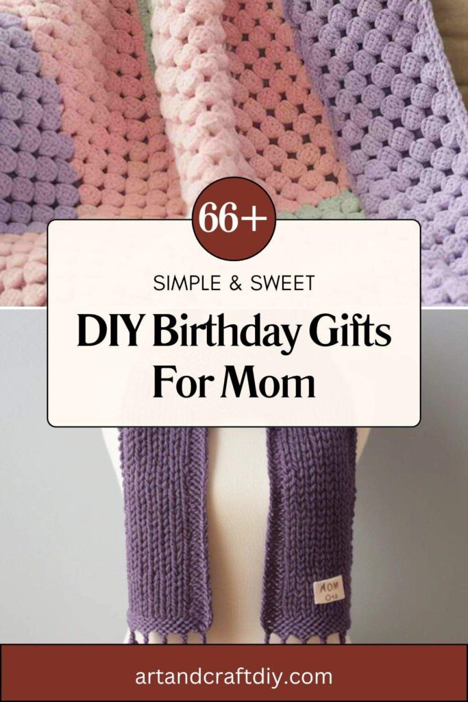 DIY Birthday Gifts For Mom