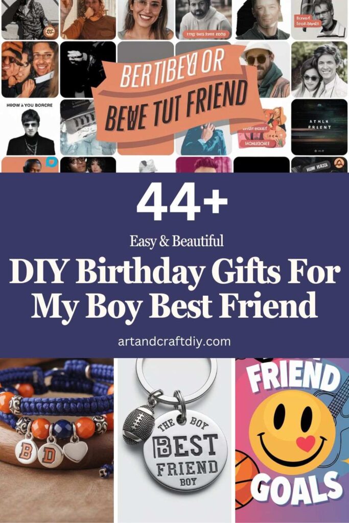 DIY Birthday Gifts For My Boy Best Friend