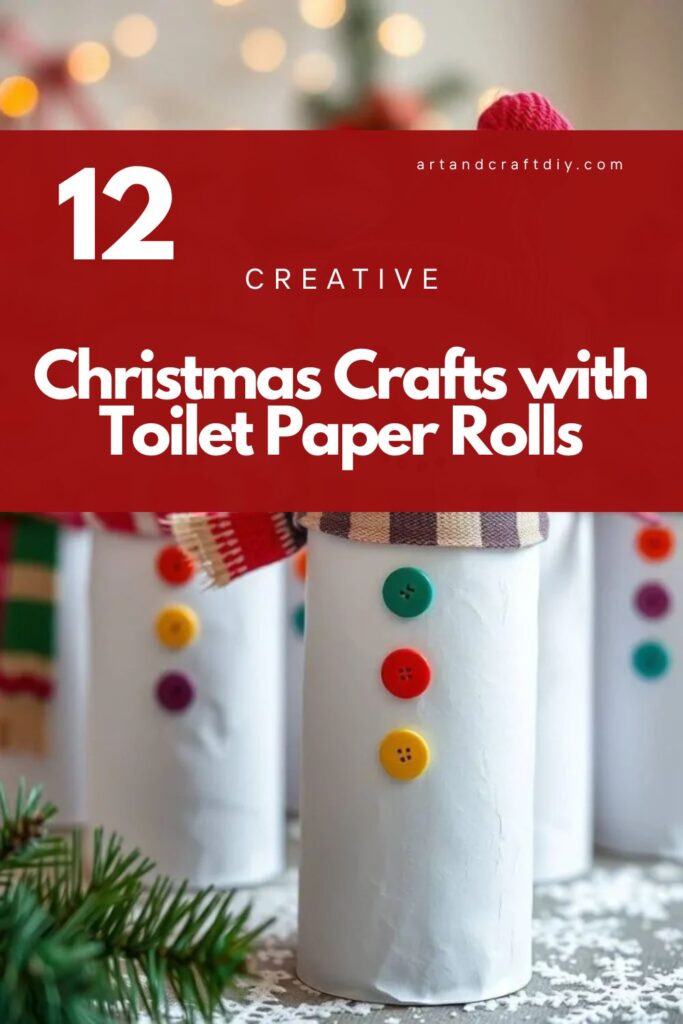 Christmas Crafts with Toilet Paper Rolls