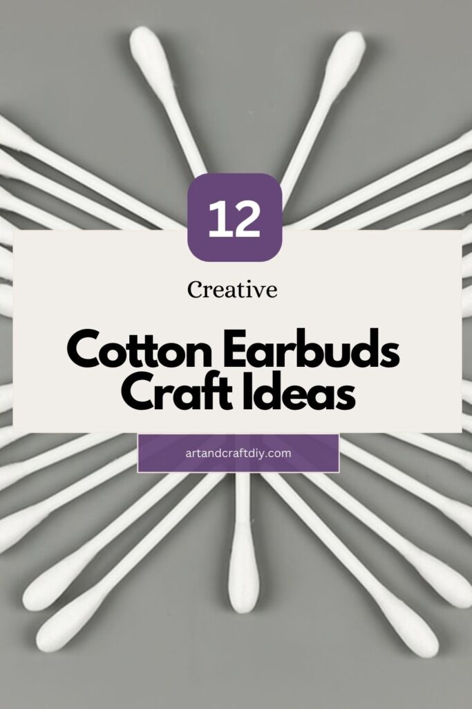 Cotton Earbuds Craft Ideas