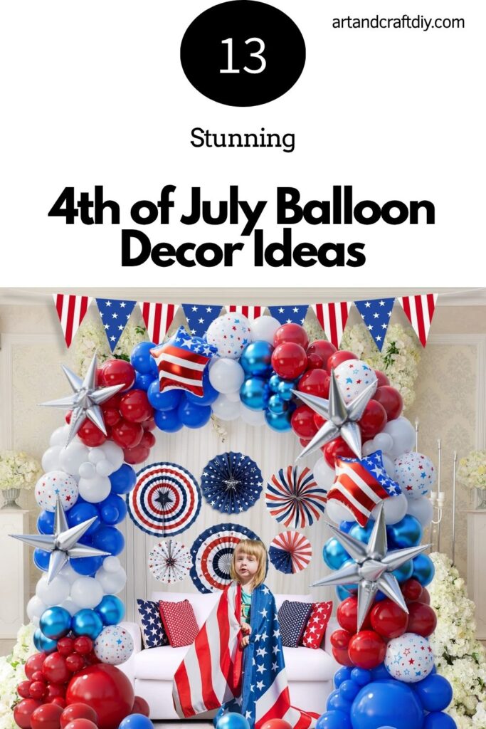 4th of July Balloon Decor Ideas