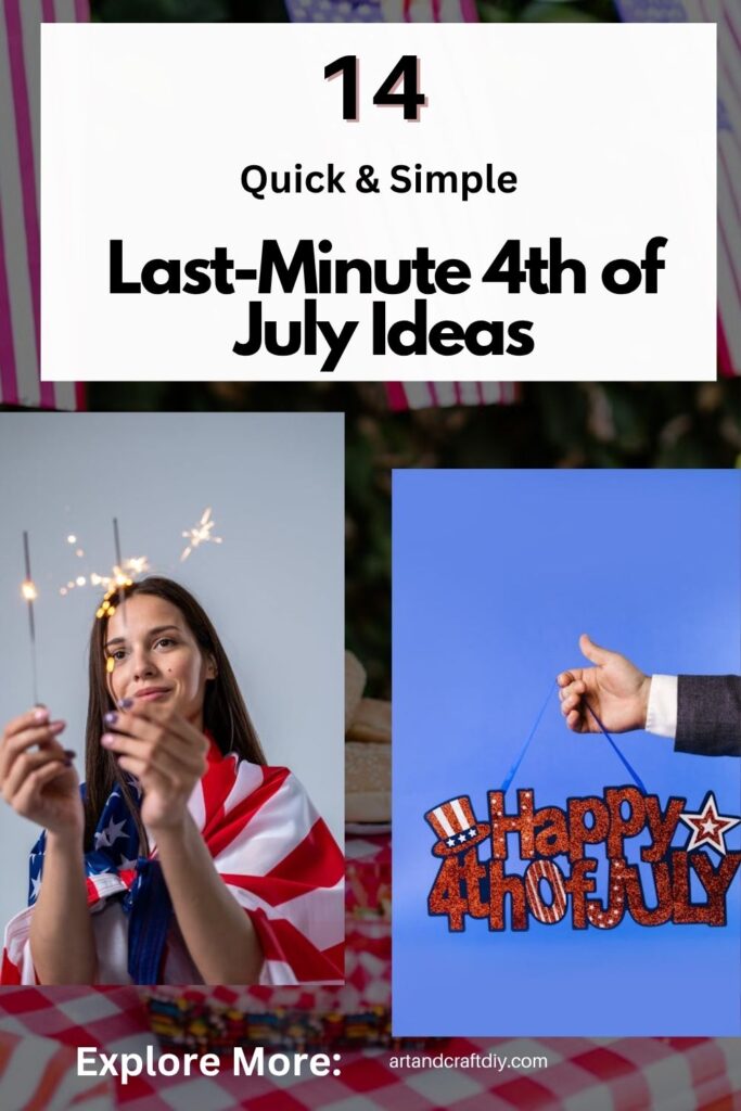 Last-Minute 4th of July Ideas