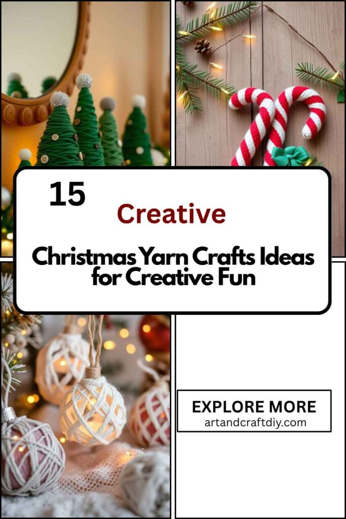 Christmas Yarn Crafts Ideas for Creative Fun