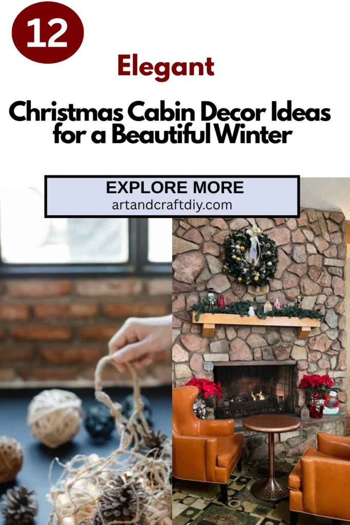 Christmas Cabin Decor Ideas for a Beautiful Winter